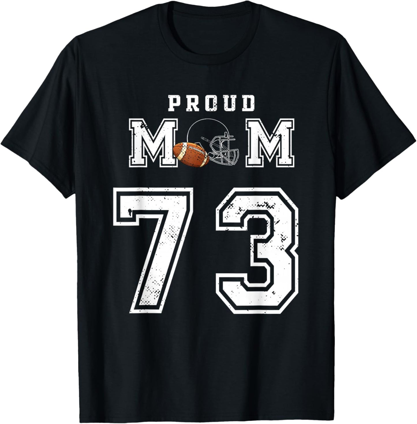 Custom Proud Football Mom Number 73 Personalized T-Shirt - T-Shirt | Black