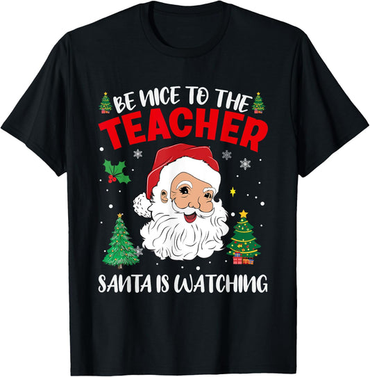 Be Nice To The Teacher Santa Is Watching Retro Christmas T-Shirt - T-Shirt | Black