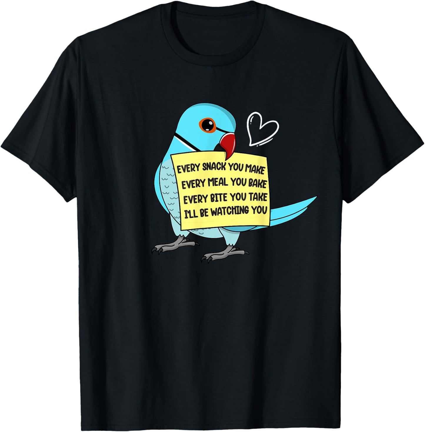 Every Snack, Meal or Bite I Blue Indian Ringneck Parrot T-Shirt - T-Shirt | Black
