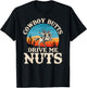 Cowboy Butts Drive Me Nuts Funny Cowgirl Sarcastic Jokes T-Shirt - T-Shirt | Black
