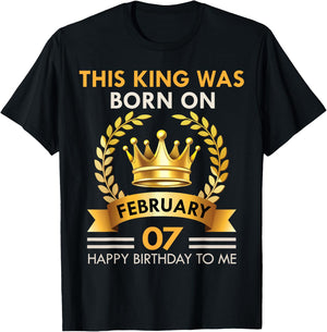 This KING Was Born On February 7 - Happy Birthday Boys Men T-Shirt - T-Shirt | Black