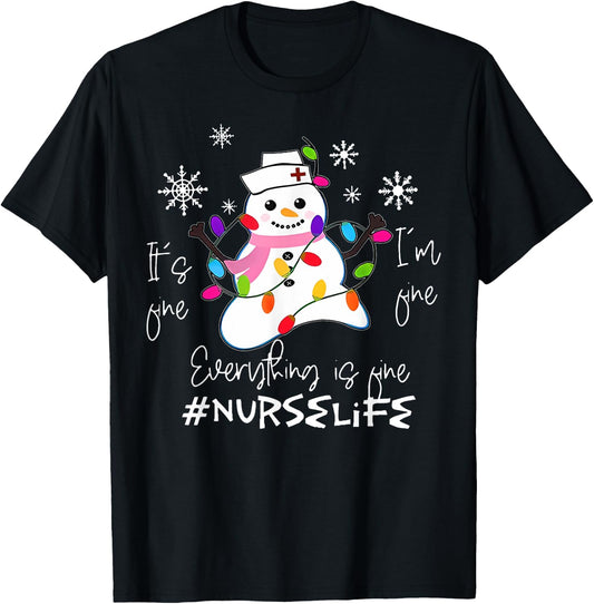 It's Fine I'm Fine Everything Is Fine Nurse Xmas Snowman T-Shirt - T-Shirt | Black