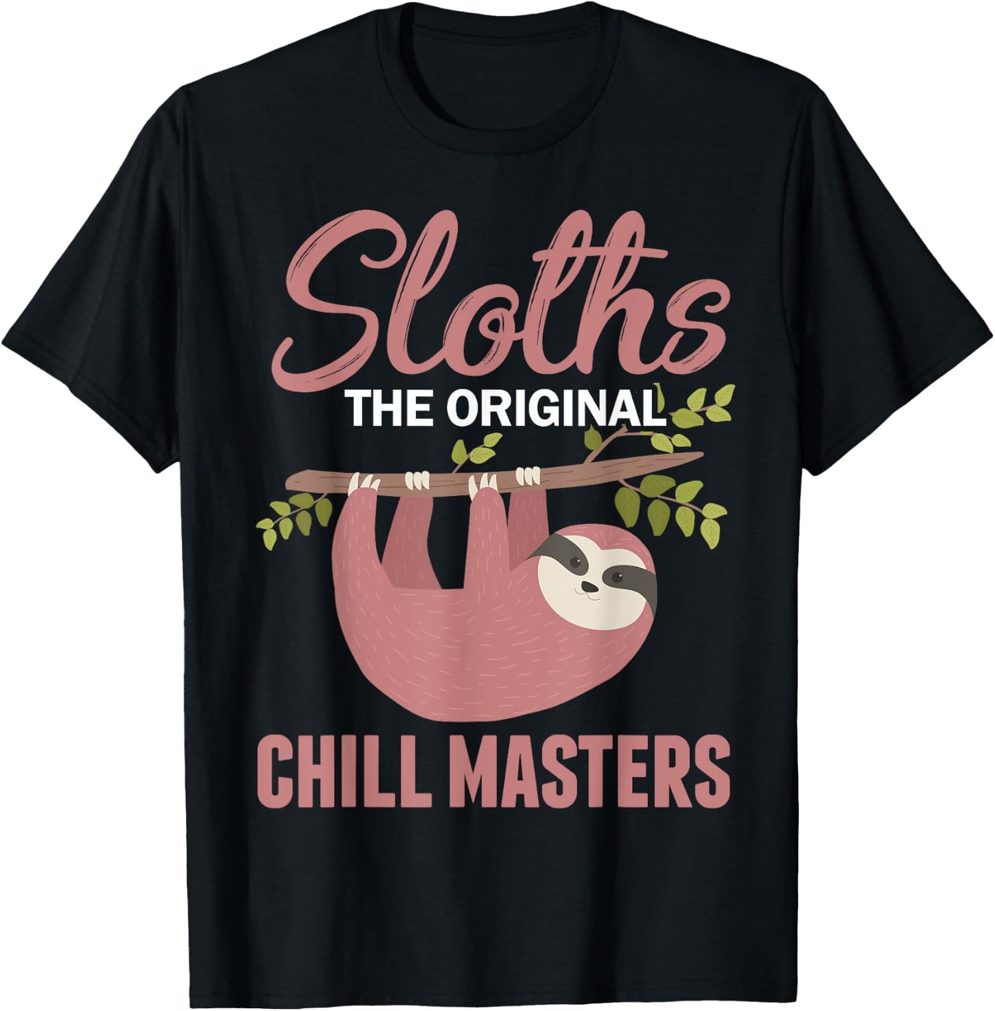 Funny Sleepy Lazy Chillin Sloth Saying Animal Sloth Lovers T-Shirt - T-Shirt | Black