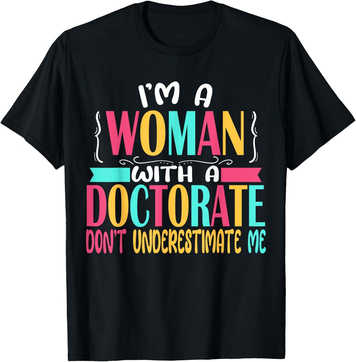 Doctorate Degree PhD Graduation PsyD Woman EdD Psychology T-Shirt - T-Shirt | Black