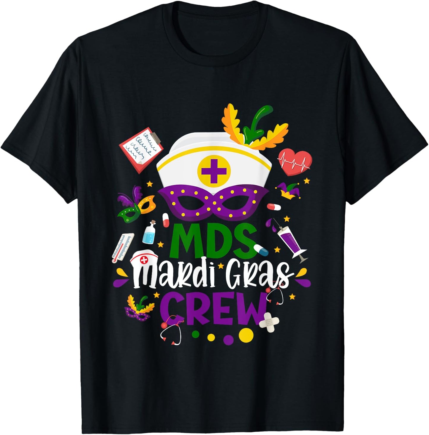 MDS Mardi Gras Nurse Crew Family Group Nursing Lovers T-Shirt - T-Shirt | Black