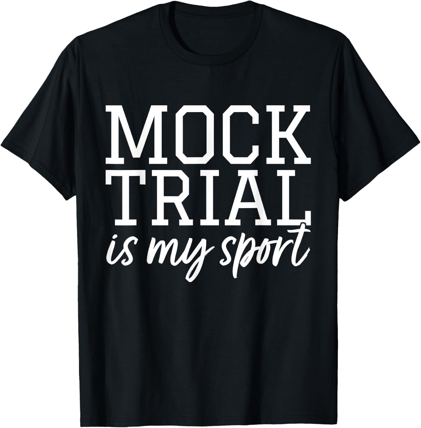 Law School - Mock Trial - Law Student T-Shirt - T-Shirt | Black