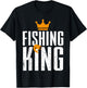 Fishing King Funny Fisherman Aquatic Enthusiast Men T-Shirt - T-Shirt | Black