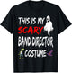 Halloween This Is My Scary Band Director Costume Witch Ghost T-Shirt - T-Shirt | Black