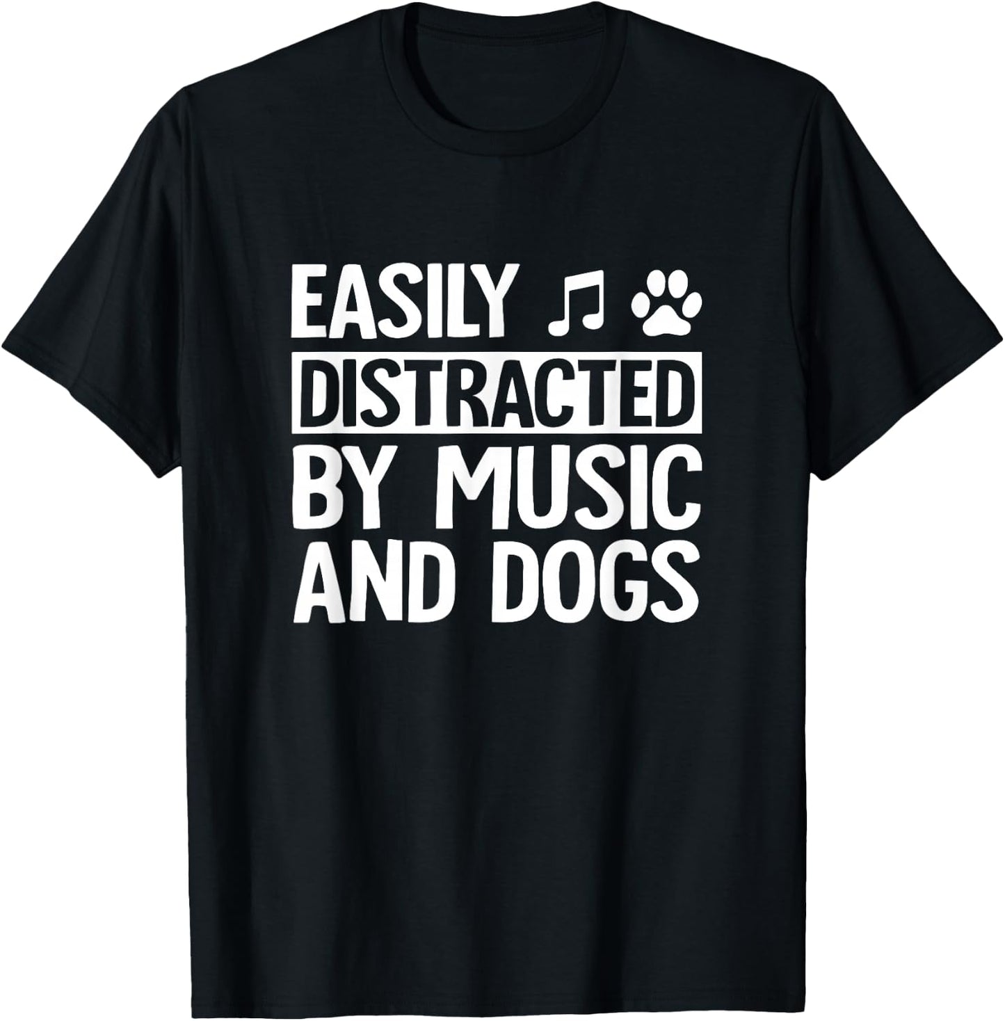 Easily Distracted by Music and Dogs Funny Musician T-Shirt - T-Shirt | Black