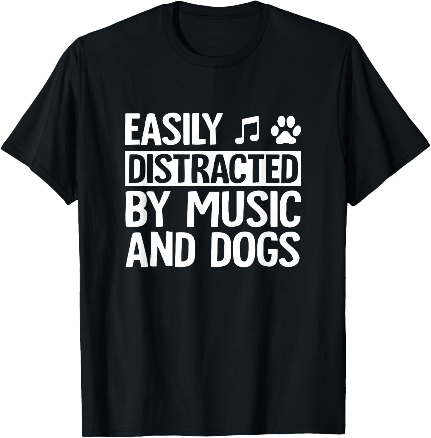 Easily Distracted by Music and Dogs Funny Musician T-Shirt - T-Shirt | Black