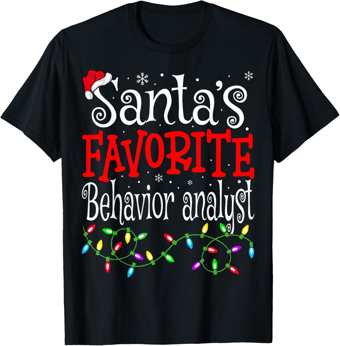 Santas Favorite Behavior Analyst Christmas ABA Therapist T-Shirt - T-Shirt | Black