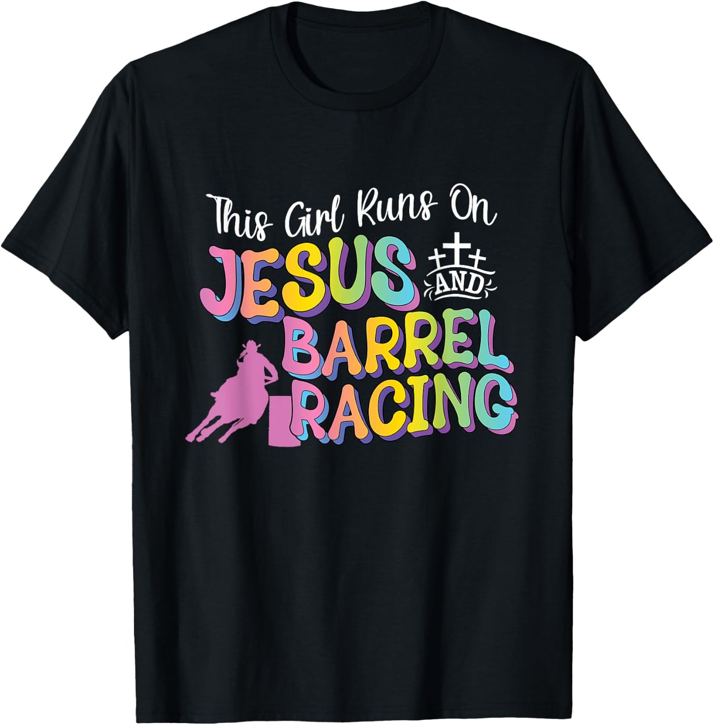 Barrel Racer This Girl Runs On Jesus and Barrel Racing T-Shirt - T-Shirt | Black