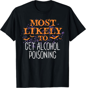 Most Likely To Halloween Get Alcohol Poisoning Matching T-Shirt - T-Shirt | Black
