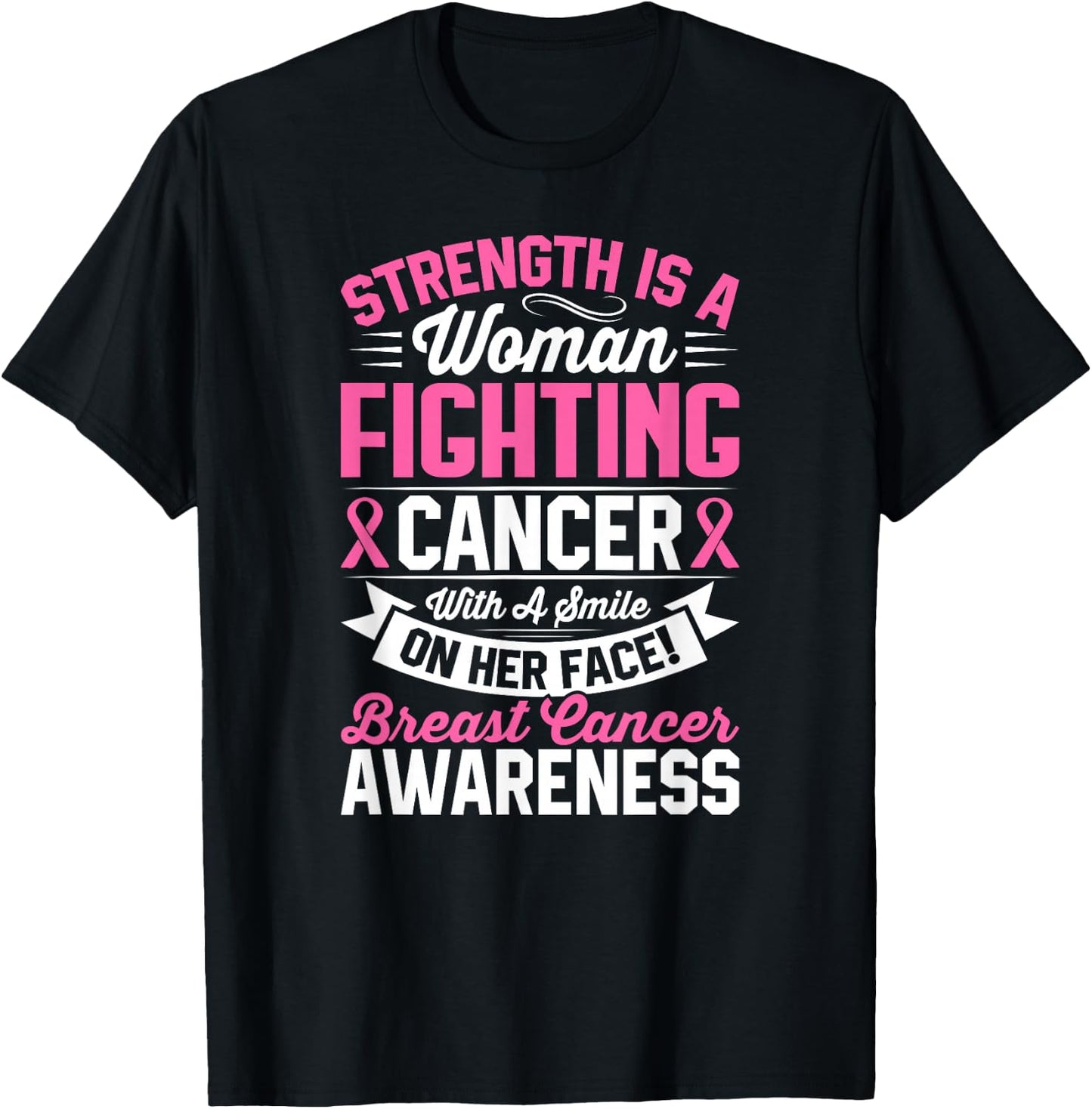 Strength Is a Woman Fighting Breast Cancer Awareness T-Shirt - T-Shirt | Black