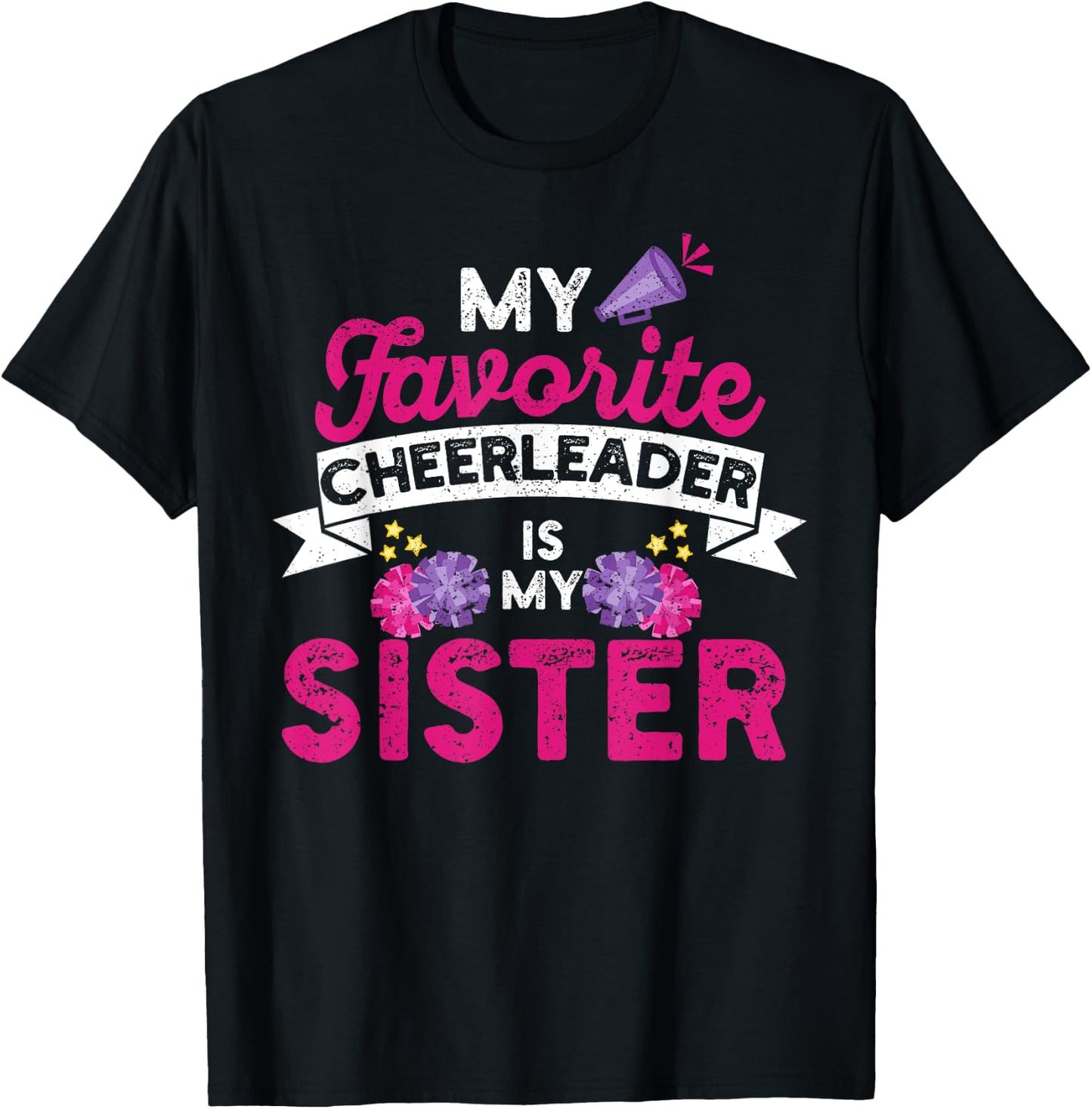 My Favorite Cheerleader Is My Sister | Cheer Cheerleading T-Shirt - T-Shirt | Black
