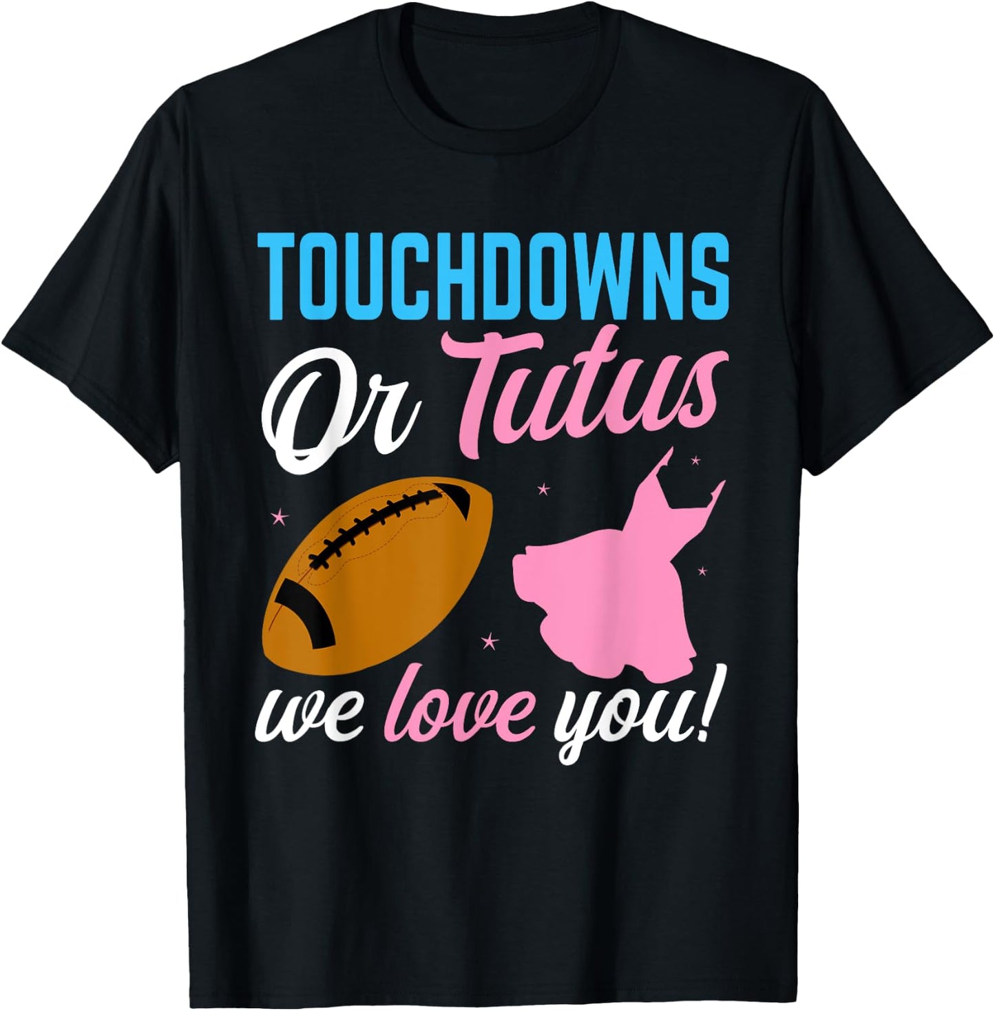 Touchdowns Or Tutus Gender Reveal Team Boy Team Girl T-Shirt - T-Shirt | Black