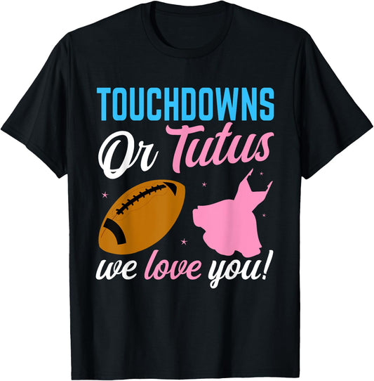 Touchdowns Or Tutus Gender Reveal Team Boy Team Girl T-Shirt - T-Shirt | Black