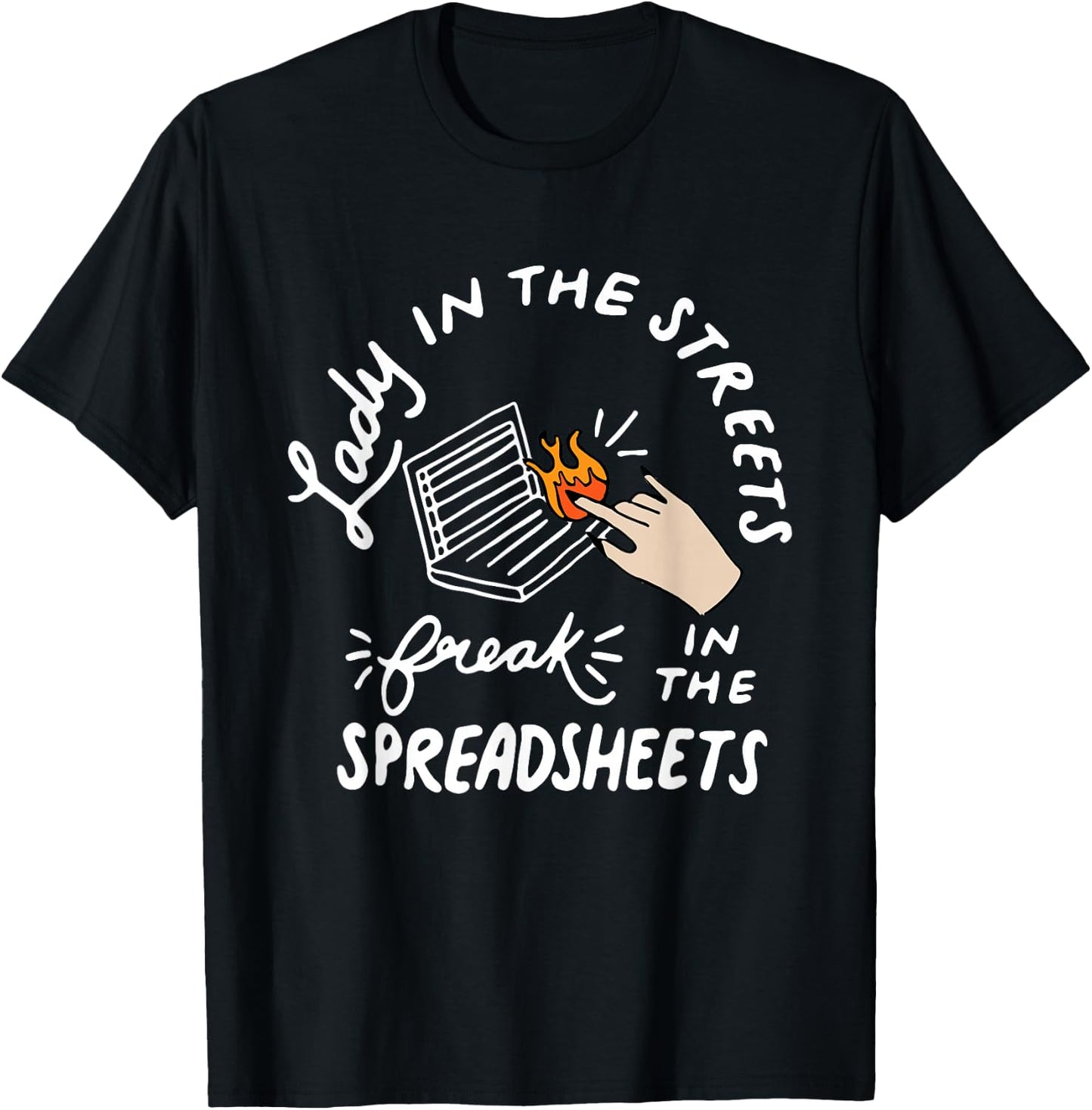 Women Accounting Lady In The Street Freak In The Spreadsheet T-Shirt - T-Shirt | Black