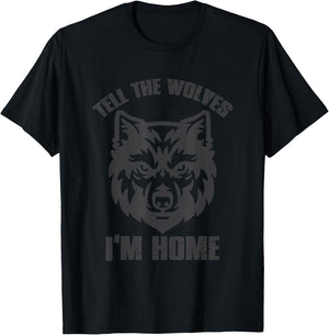"TELL THE WOLVES I'M HOME" Bold Powerful Poetic T-Shirt - T-Shirt | Black