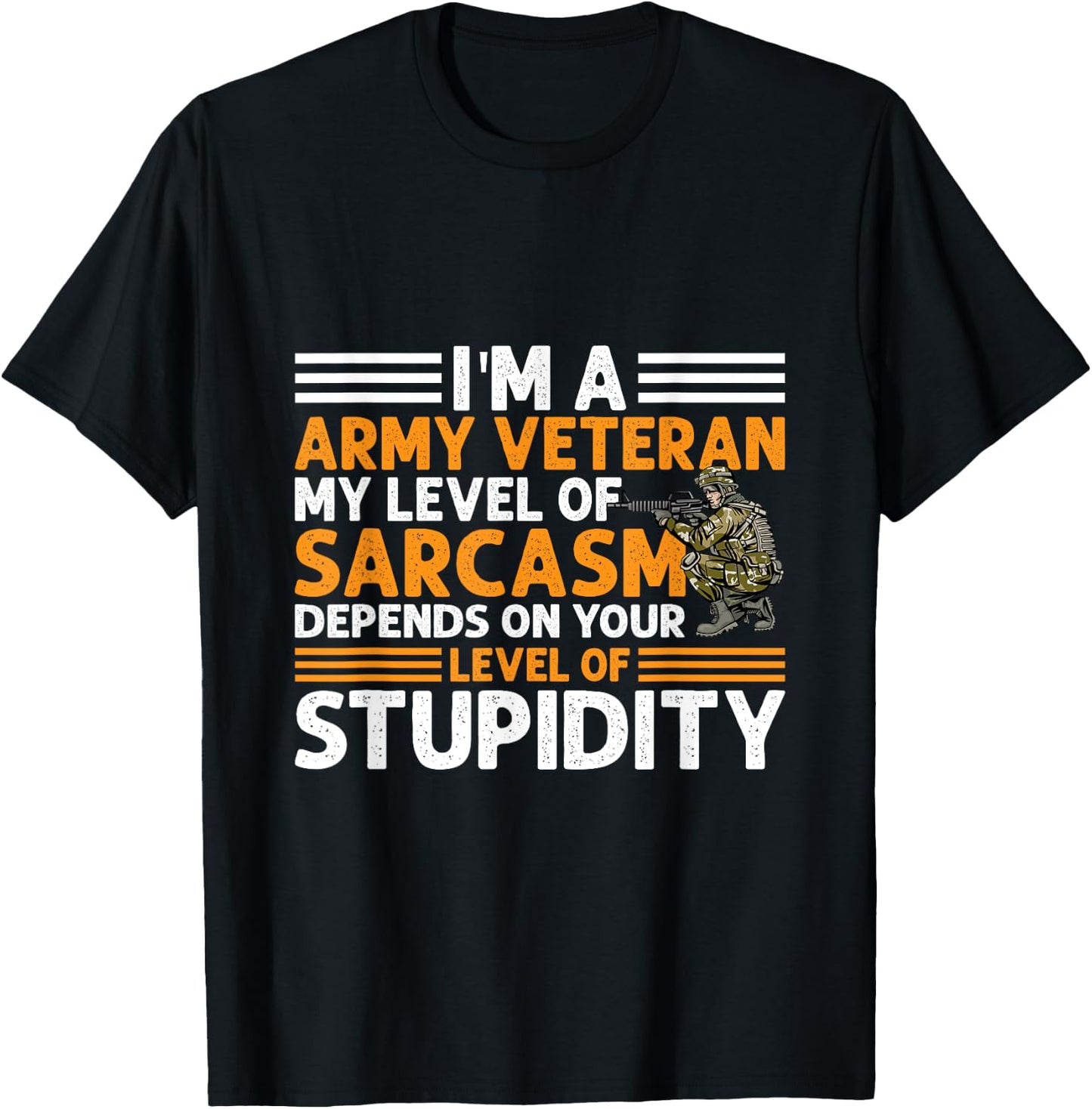 Army Veteran Sarcasm Military Men Patriotic T-Shirt - T-Shirt | Black
