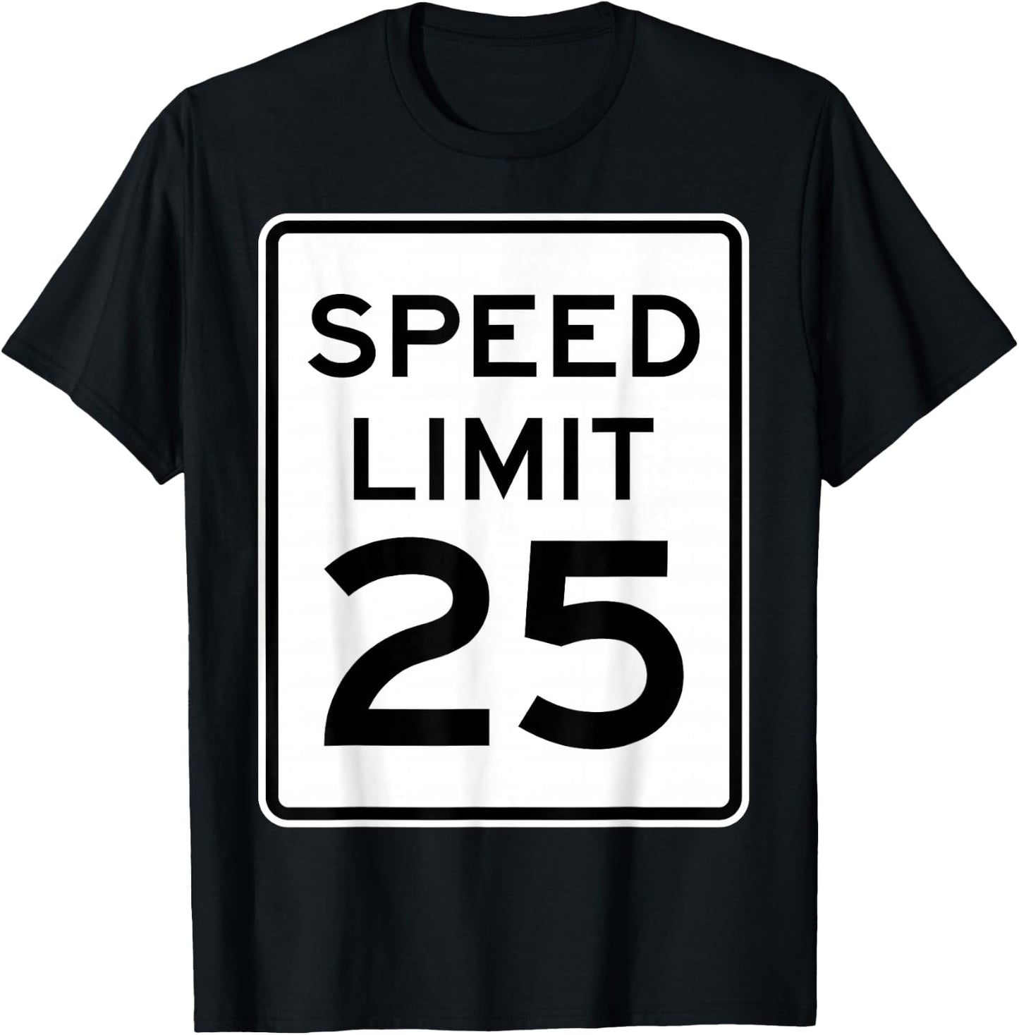 2 Sided Speed Limit 25 MPH Traffic Sign Runner Front Back T-Shirt - T-Shirt | Black