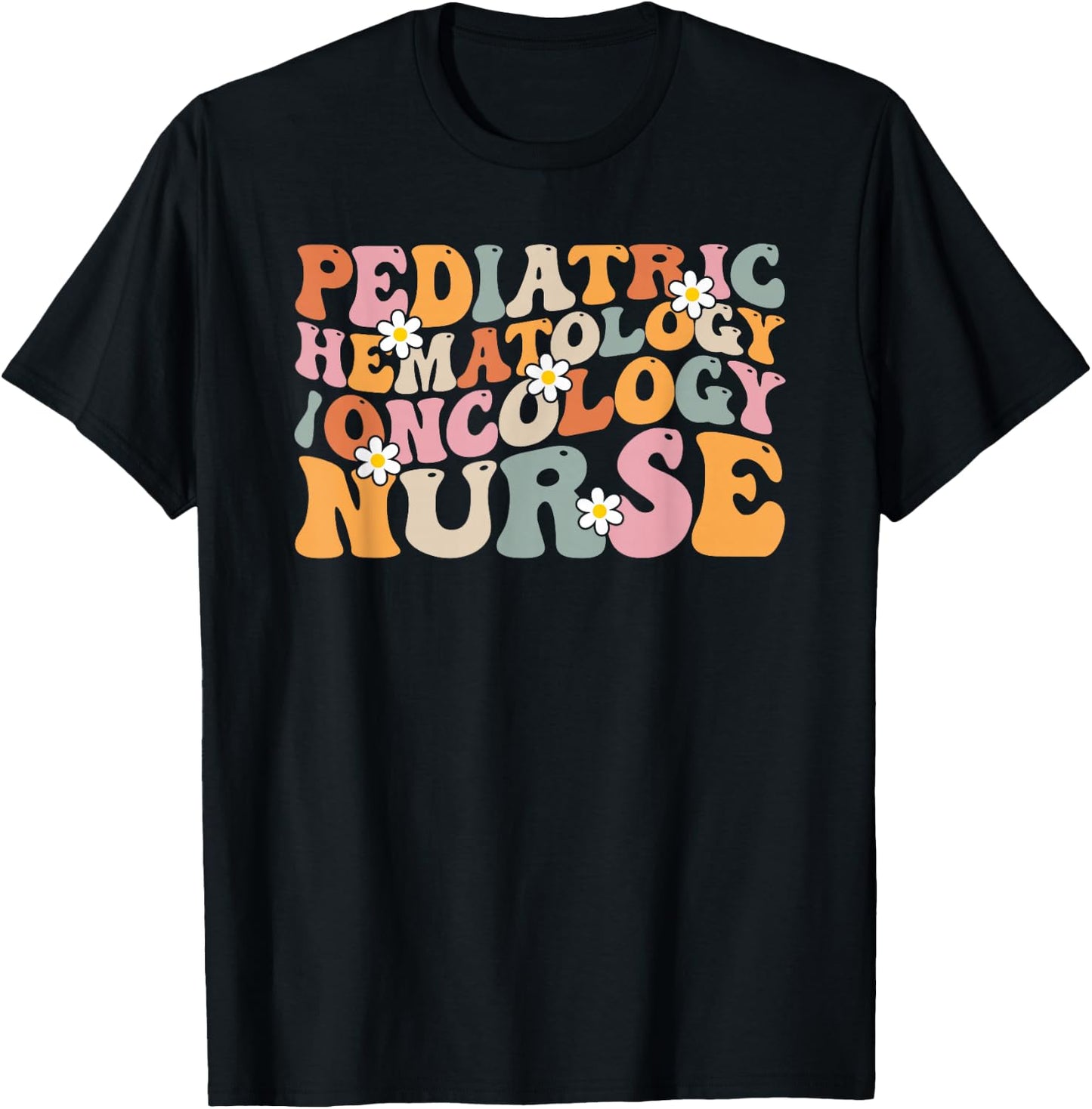 Pediatric Hematology Oncology Nurse Groovy PEDS Hem Onc T-Shirt - T-Shirt | Black
