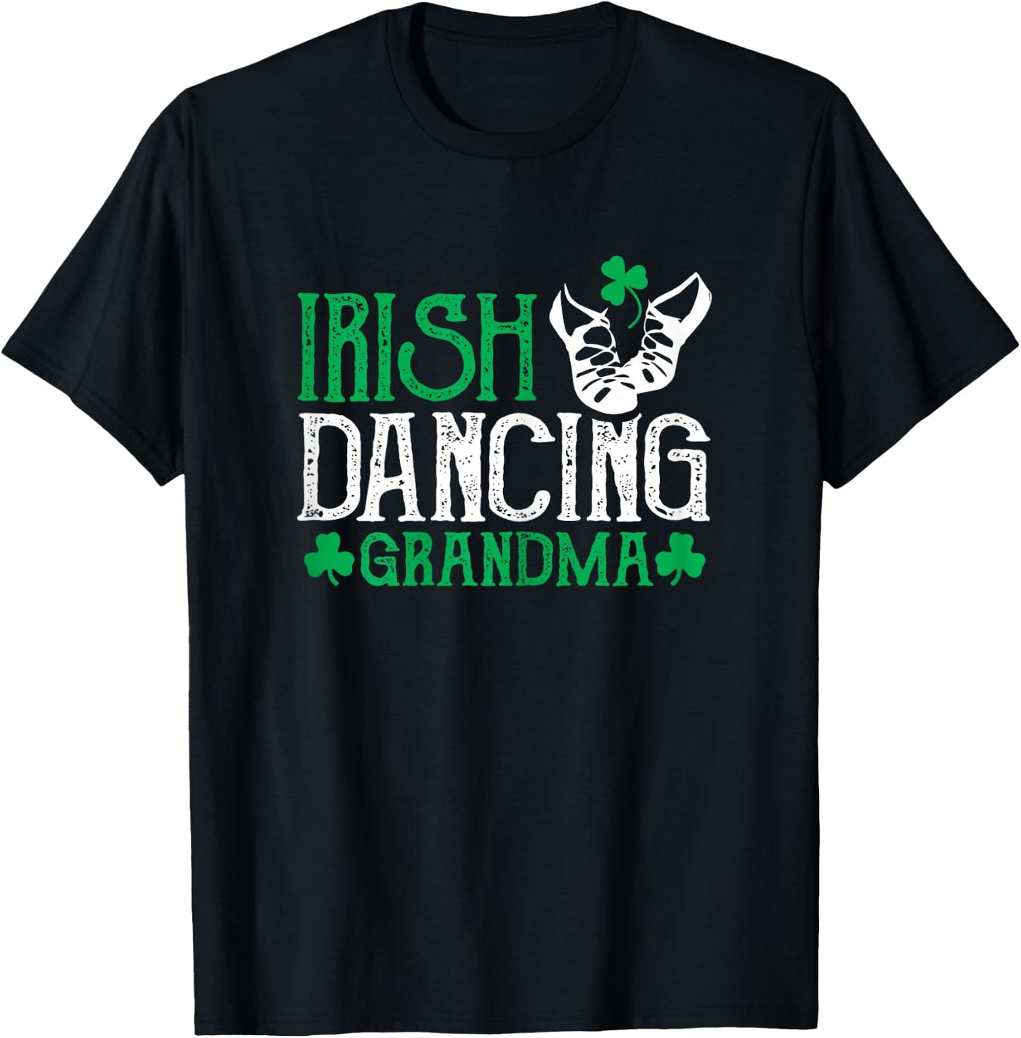 Irish Dancing Grandma Irish Step Dancer Women Irish Dance T-Shirt - T-Shirt | Black