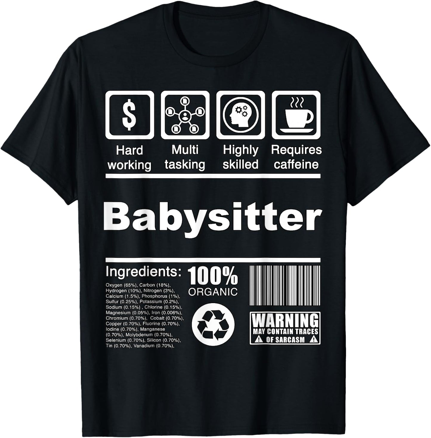 Babysitter Funny Nutritional Facts - For Babysitters T-Shirt - T-Shirt | Black