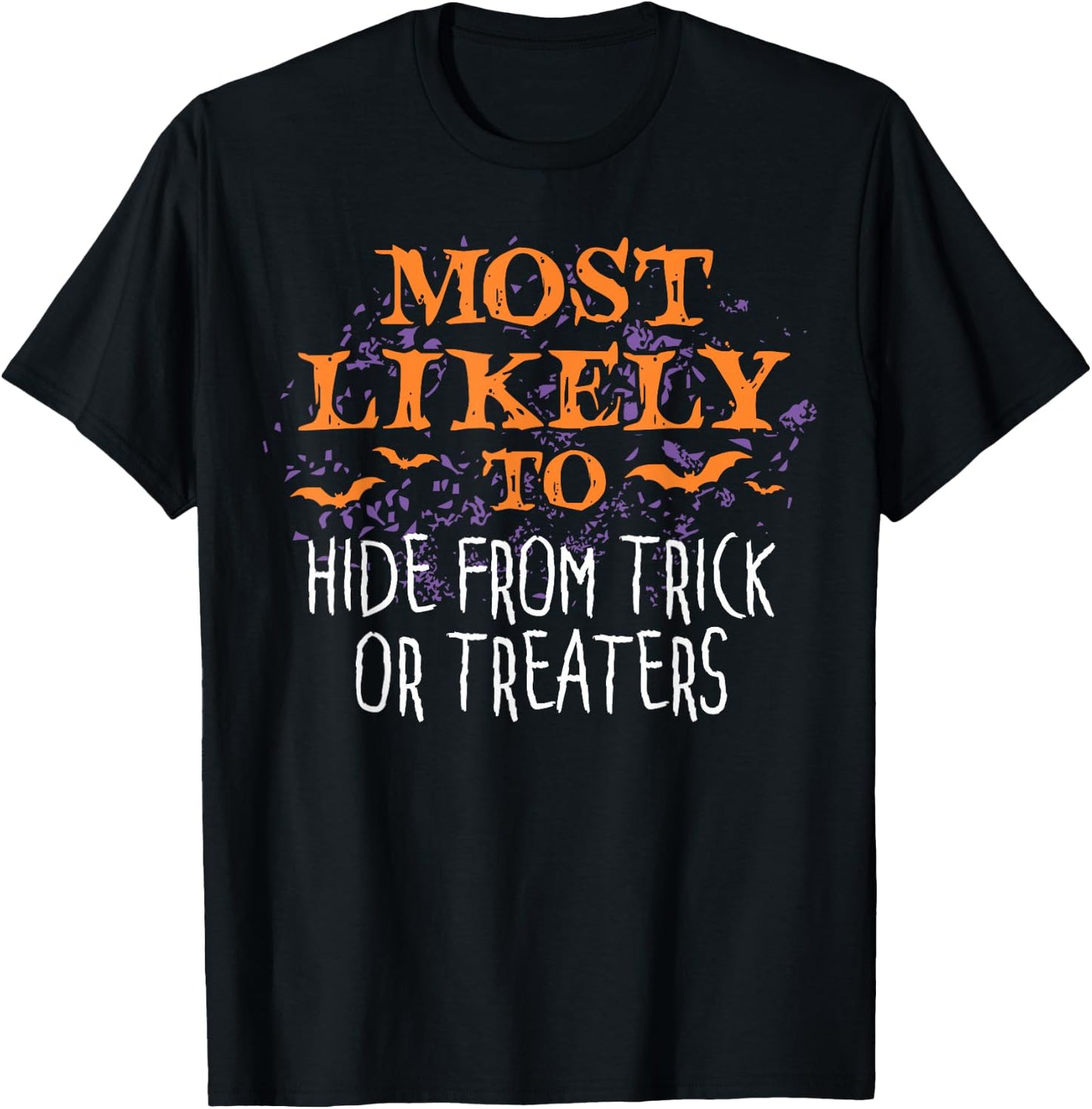 Most Likely To Halloween Hide From Trick Or Treater Matching T-Shirt - T-Shirt | Black
