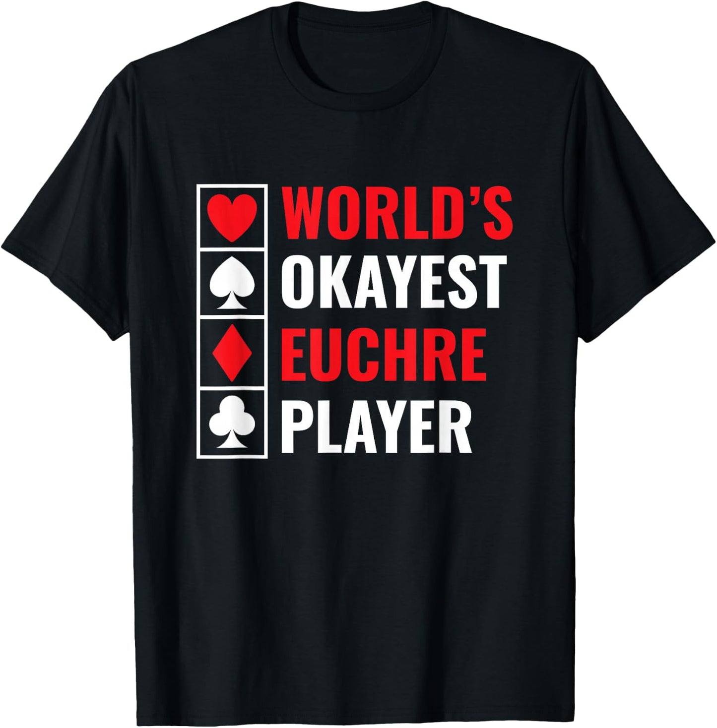 World’s Okayest Euchre Player Euchre Card Game T-Shirt - T-Shirt | Black