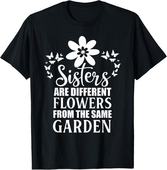 Butterfly Sisters Are Different Flowers From the Same Garden T-Shirt - T-Shirt | Black