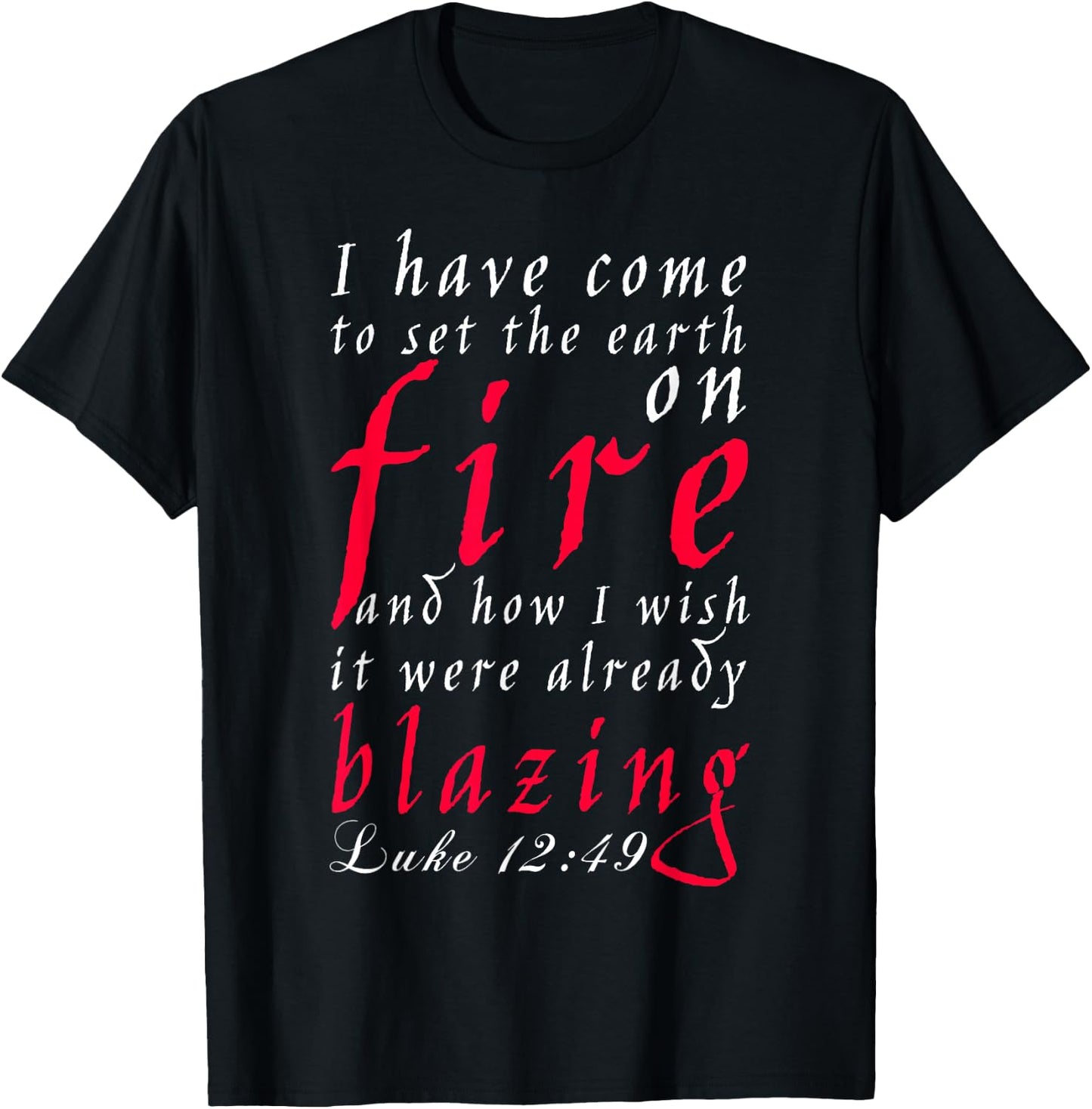 Luke Chapter 12 Verse 49, New American Bible T-Shirt - T-Shirt | Black