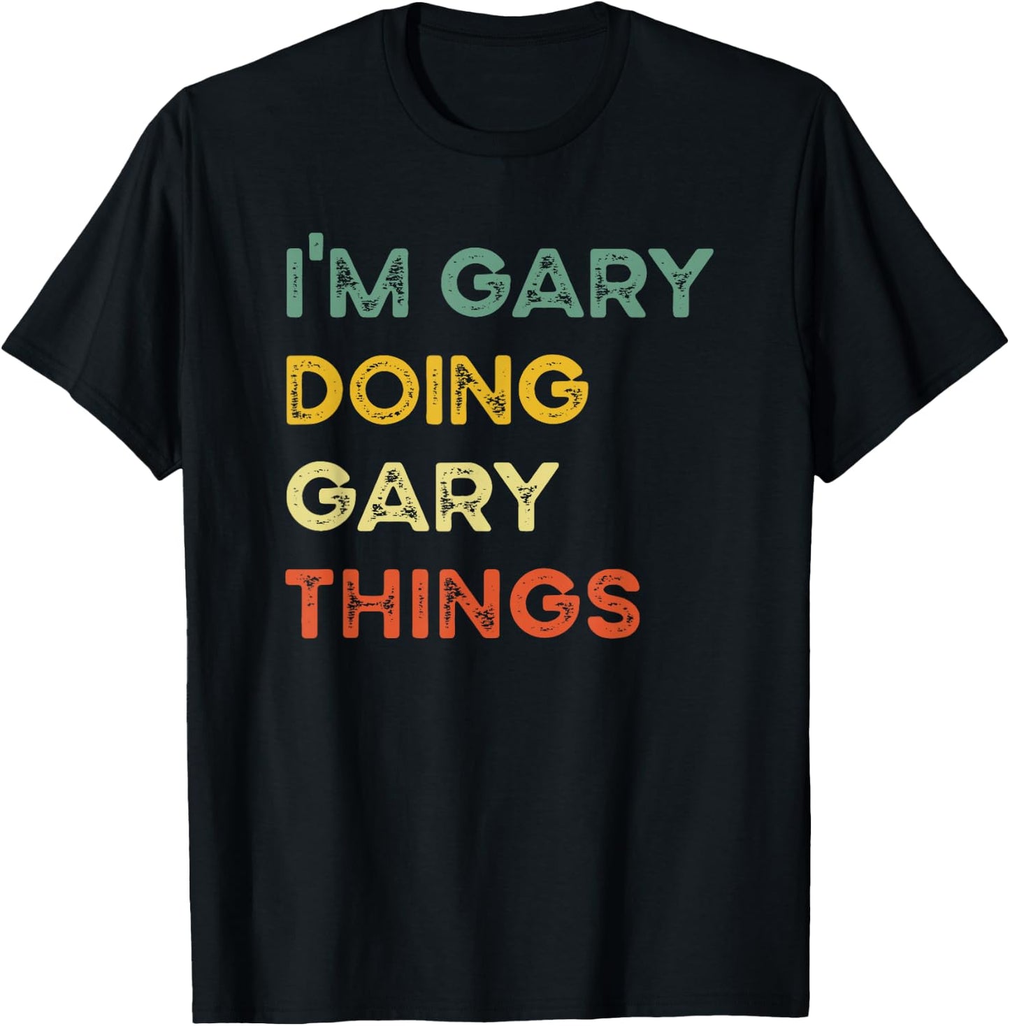 I'm Gary Doing Gary Things Funny Christmas Idea T-Shirt - T-Shirt | Black