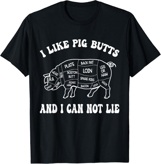 I Like Pig Butts And I Can Not Lie T-Shirt - T-Shirt | Black