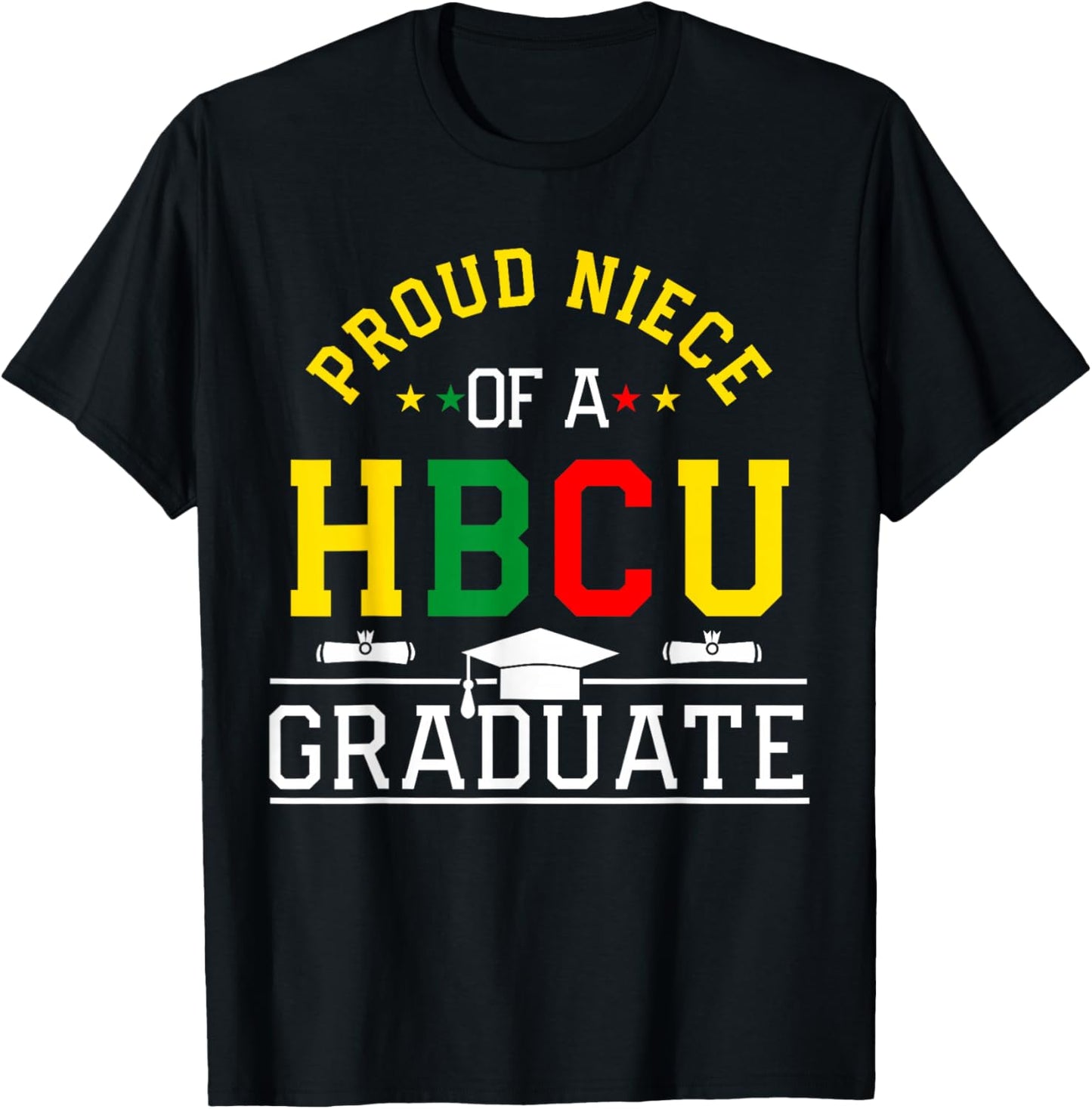 Proud HBCU Niece of a HBCU Graduate Family T-Shirt - T-Shirt | Black