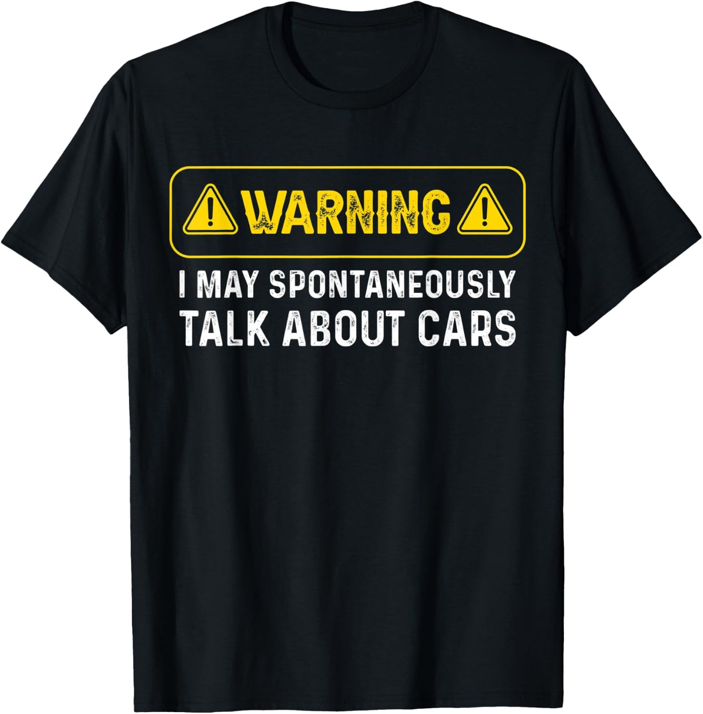 Warning I May spontaneously talk about Cars Funny Mechanic T-Shirt - T-Shirt | Black