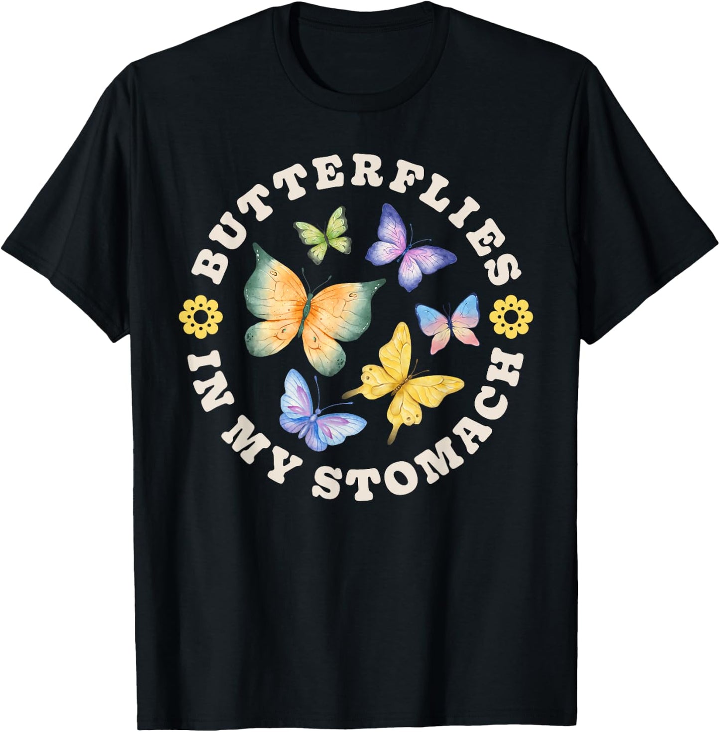 Butterflies In My Stomach Funny Butterfly Lovers Cute Insect T-Shirt - T-Shirt | Black