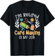 I'm Retired Card Making Is My Job Crafter Crafting T-Shirt - T-Shirt | Black