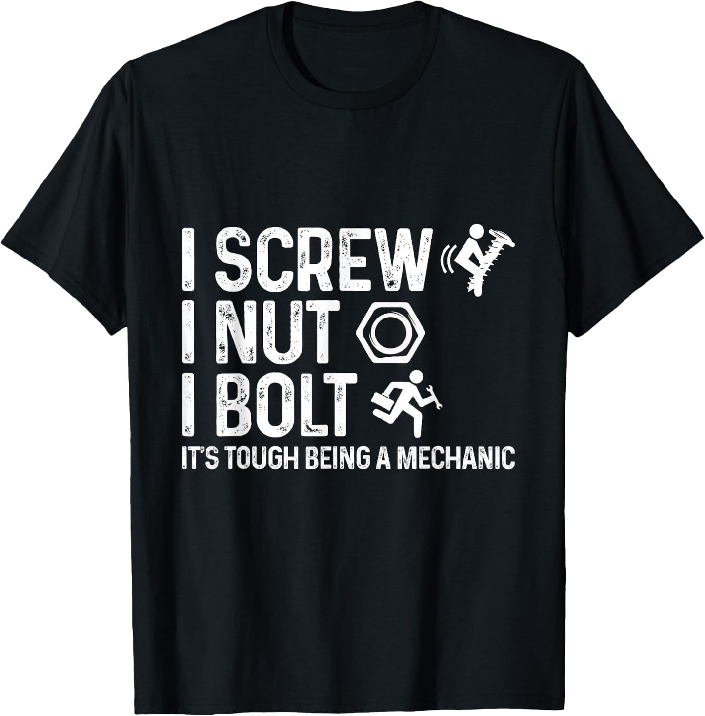I Screw I Nut I Bolt It's Tough Being A Mechanic Car Lover T-Shirt - T-Shirt | Black