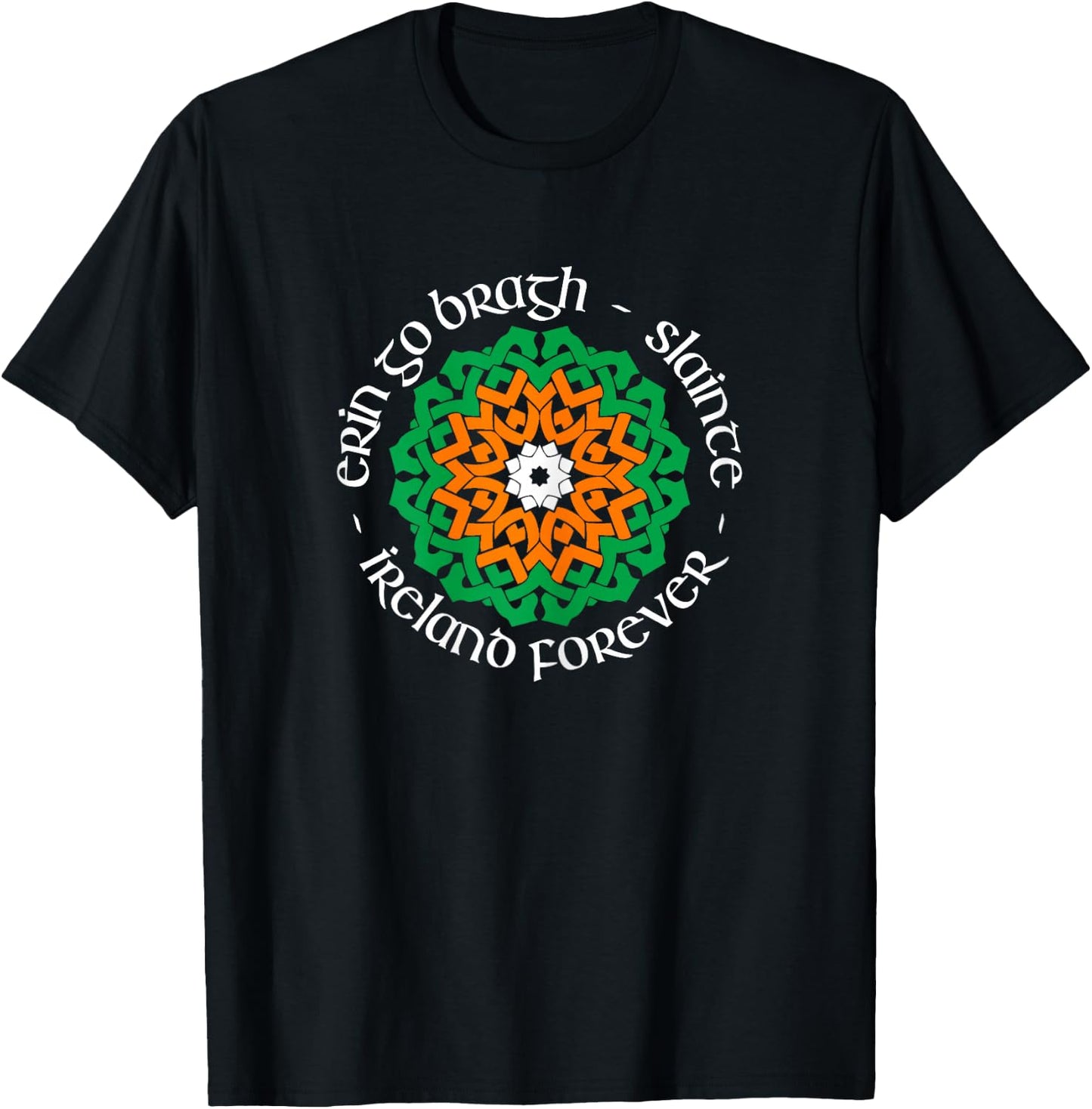 Ireland Forever - Erin Go Bragh - Slainte T-Shirt - T-Shirt | Black
