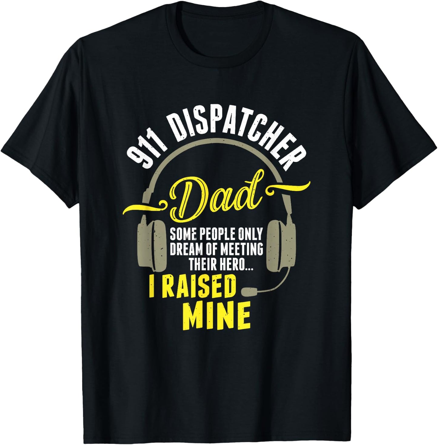 911 Dispatcher Dad Dispatch Operator 911 Dispatcher T-Shirt - T-Shirt | Black