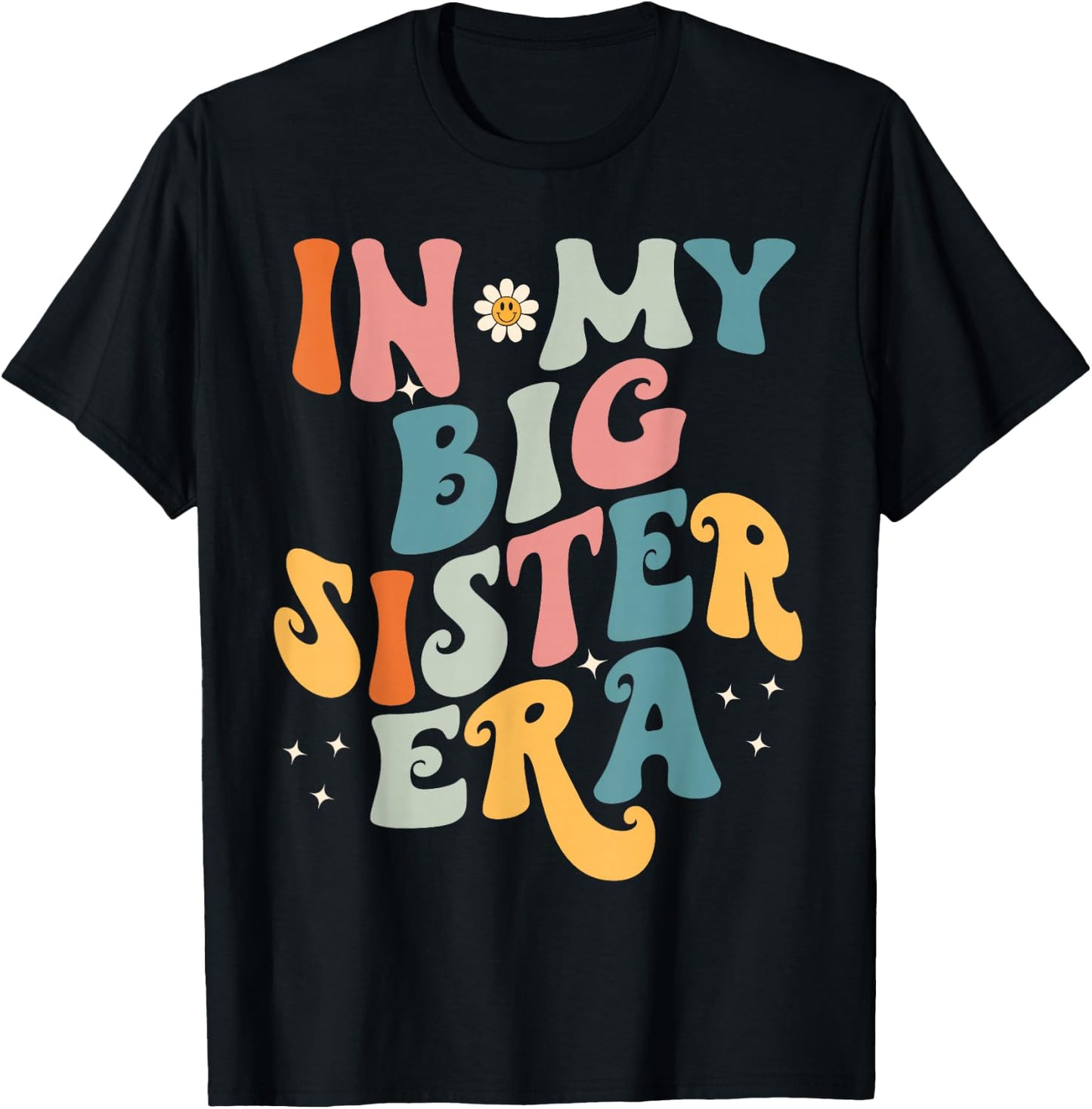 In My Big Sis Era Baby Kids Girls Women Big Sister T-Shirt - T-Shirt | Black