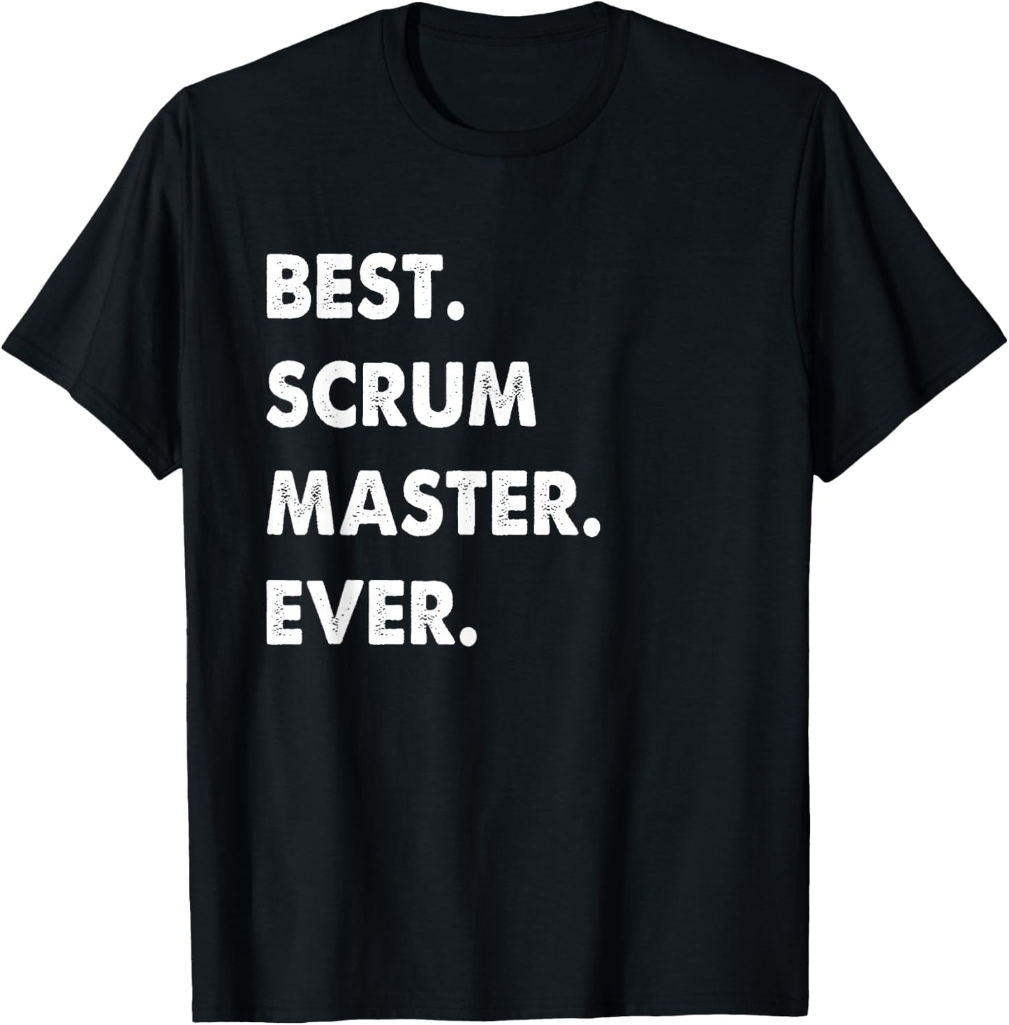 Scrum Master Profession Best Scrum Master Ever T-Shirt - T-Shirt | Black
