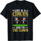 Life Is A Circus And I'm The Clown T-Shirt - T-Shirt | Black