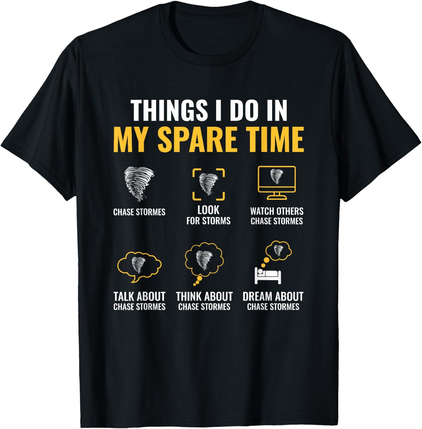 Things I Do In My Spare Time Storm Chaser Meteorologist T-Shirt - T-Shirt | Black