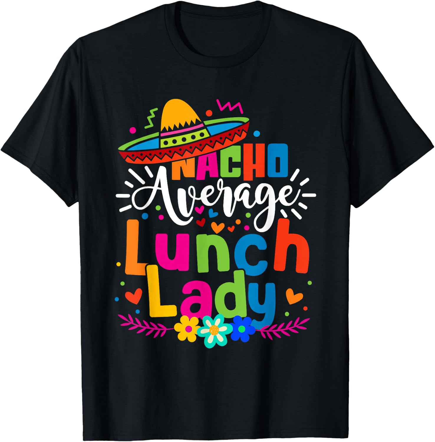 Nacho Average Lunch Lady Cinco de mayo Mexican Fiesta Women T-Shirt - T-Shirt | Black