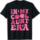 In My Cool Aunt Era Retro Groovy Funny Aunt Mothers Day T-Shirt - T-Shirt | Black