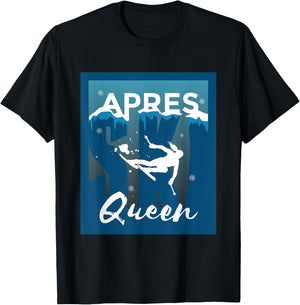Apres Ski Queen Design for Skiers Apres Ski T-Shirt - T-Shirt | Black