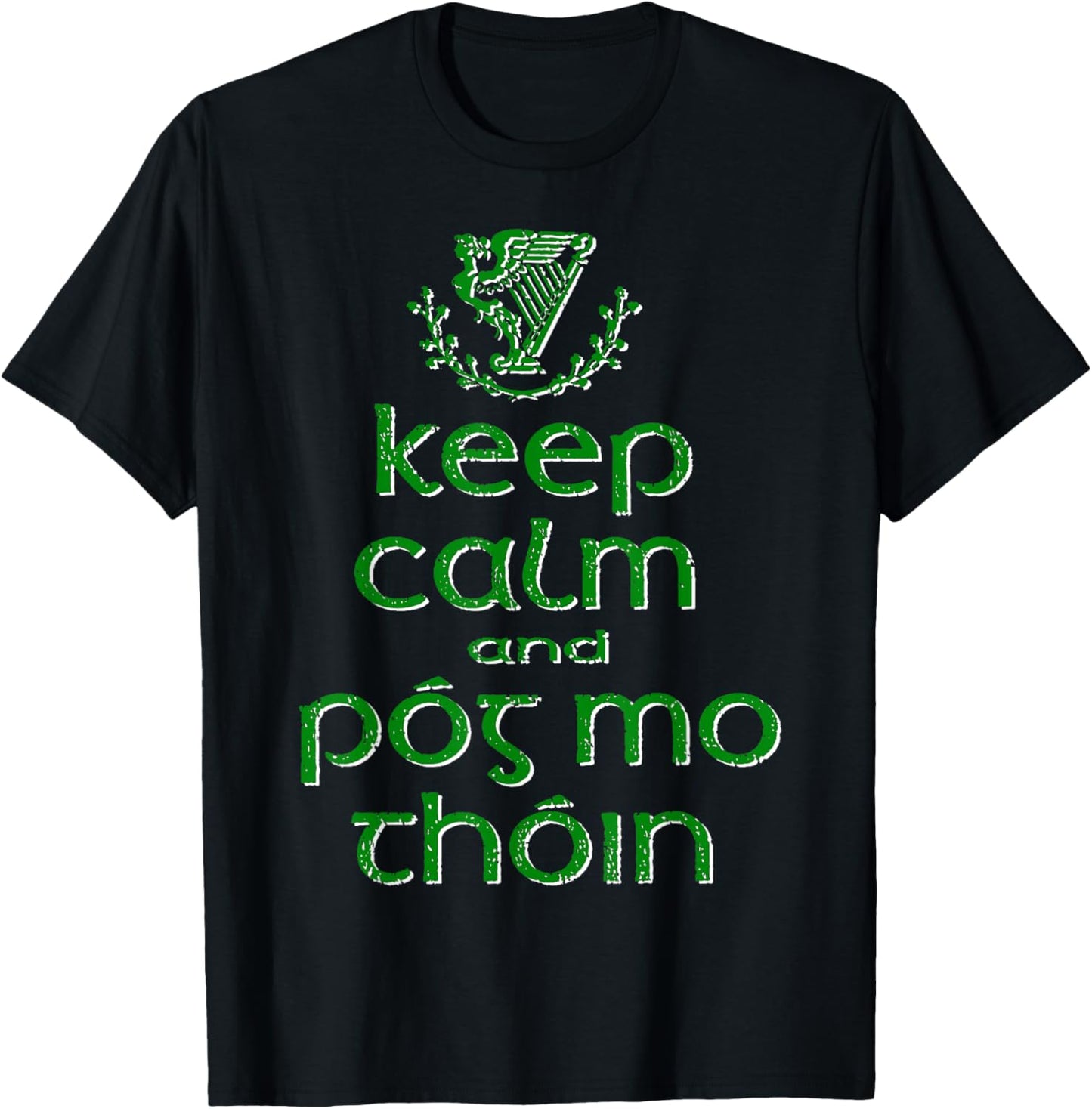 Keep Calm and Pog Mo Thoin St Patrick's Day Irish Funny T-Shirt - T-Shirt | Black