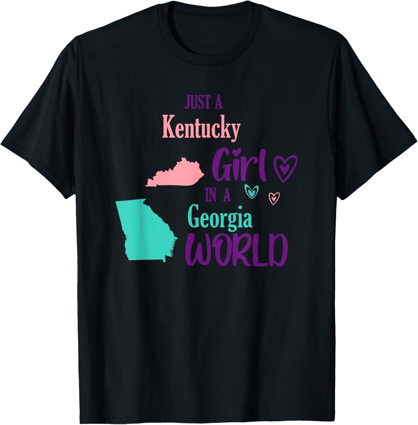 Proud girl Design Just a Kentucky girl in a Georgia World T-Shirt - T-Shirt | Black